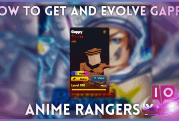 Hvordan man får og udvikler Gappy i Anime Rangers X